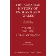 The Agrarian History of England and Wales, 1640-1750 by Thirsk, Joan, 9781107401181