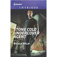 Stone Cold Undercover Agent by Helm, Nicole, 9781335721181