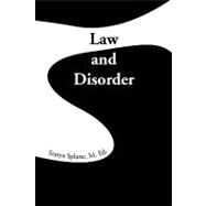 Law and Disorder by Splane, Sonya, 9781450011181