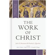 The Work of Christ by Hammett, John S.; Quarles, Charles L.; Dockery, David S.; Finn, Nathan A.; Morgan, Christopher W., 9781462751181
