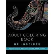 Be Inspired Adult Coloring Book by Skyhorse Publishing, 9781510711181