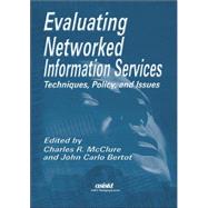 Evaluating Networked Information Services by Bertot, John Carlo; McClure, Charles R., 9781573871181