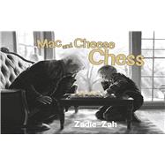 Mac and Cheese Chess by Zadie-Zah, 9798317811181