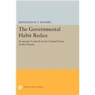 The Governmental Habit Redux by Hughes, Jonathan R. T., 9780691601182
