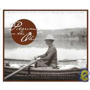 Pilgrims on the Ohio : The River Journey and Photographs of Reuben Gold Thwaites, 1894 by Thwaites, Reuben Gold, 9780871951182