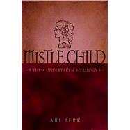 Mistle Child by Berk, Ari, 9781416991182