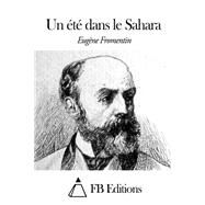 Un Ete Dans Le Sahara by Fromentin, Eugene; FB Editions, 9781508511182