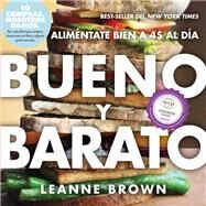 Bueno y Barato Alimentate Bien a $4 al Dia by Brown, Leanne, 9781523501182