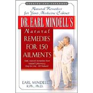 Dr. Earl Mindell's Natural Remedies For 150 Ailments by Mindell, Earl, 9781591201182