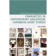 Communities in Contemporary Anglophone Caribbean Short Stories by Evans, Lucy, 9781781381182