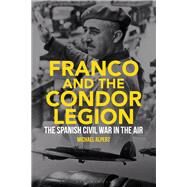 Franco and the Condor Legion by Alpert, Michael, 9781788311182