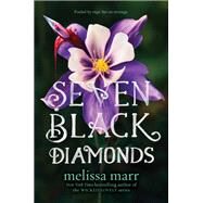 Seven Black Diamonds by Marr, Melissa, 9780062011183