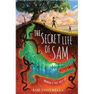 The Secret Life of Sam by Ventrella, Kim, 9780062941183