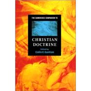 The Cambridge Companion to Christian Doctrine by Edited by Colin E. Gunton, 9780521471183