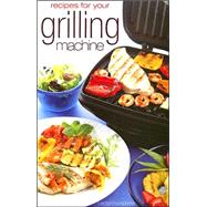 Recipes for Your Grilling Machine by Humphries, Carolyn, 9780572031183