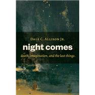 Night Comes by Allison, Dale C., Jr., 9780802871183