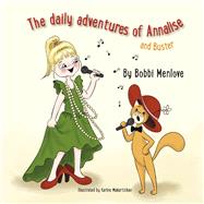 The Daily Adventures of Annalise...and Buster by Menlove, Bobbi; Makartichan, Karine, 9781098341183