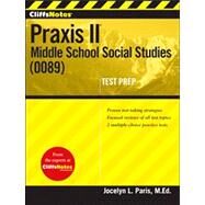 CliffsNotes Praxis II : Middle School Social Studies (0089) by Paris, Jocelyn L., 9781118131183