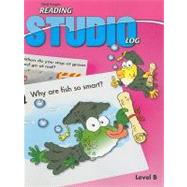 Reading Studio Log; Level B by unknown, 9781419021183