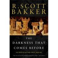 The Darkness That Comes Before The Prince of Nothing, Book One by Bakker, R. Scott, 9781590201183