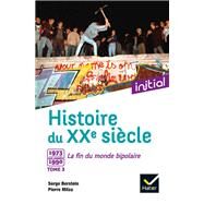 Initial - Histoire du XXe sicle tome 3 by Jean Guiffan; Yves Gauthier; Serge Berstein; Gisle Berstein; Pierre Milza, 9782401001183