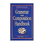 Glencoe Language Arts, Grade 11, Grammar and Composition Handbook by Glencoe/McGraw-Hill, 9780078251184