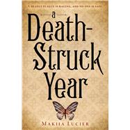 A Death-struck Year by Lucier, Makiia, 9780544541184