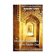 The Multiple Identities of the Middle East by LEWIS, BERNARD, 9780805211184