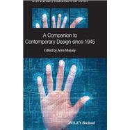 A Companion to Contemporary Design Since 1945 by Massey, Anne; Arnold, Dana, 9781119111184