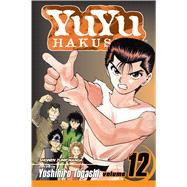 YuYu Hakusho, Vol. 12 by Togashi, Yoshihiro, 9781421511184