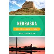 Nebraska Off the Beaten Path Discover Your Fun by Meyer, Diana Lambdin, 9781493031184