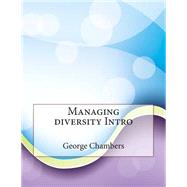 Managing Diversity Intro by Chambers, George S.; London College of Information Technology, 9781508591184