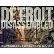 Andrew Moore : Detroit Disassembled by Moore, Andrew, 9788862081184
