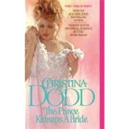 Prince Kidnaps Bride by Dodd Christina, 9780060561185