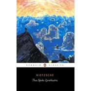 Thus Spoke Zarathustra A Book for Everyone and No One by Nietzsche, Friedrich; Hollingdale, R. J., 9780140441185