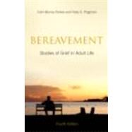Bereavement: Studies of Grief in Adult Life, Fourth Edition by Parkes; Colin Murray, 9780415451185