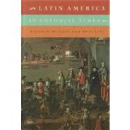 Latin America in Colonial Times by Matthew Restall , Kris Lane, 9780521761185