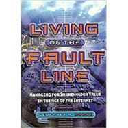 Living on the Fault Line: Managing for Shareholder Value in the Age of the Internet by Moore, Geoffrey A., 9781841121185