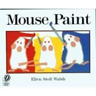 Mouse Paint by Walsh, Ellen Stoll, 9780152001186