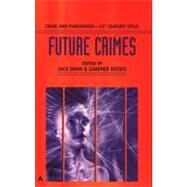 Future Crimes by Dann, Jack (Author); Dozois, Gardner (Author), 9780441011186