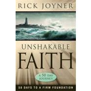 Unshakable Faith by Joyner, Rick, 9780768431186