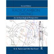 Radiocarbon Dating by R.E. Taylor; Ofer Bar-Yosef, 9781315421186