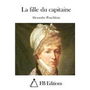La Fille Du Capitaine by Pouchkine, Alexandre; FB Editions, 9781508711186