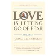 Love Is Letting Go of Fear, Third Edition by Jampolsky, Gerald G.; Santana, Carlos; Keeler, Jack, 9781587611186