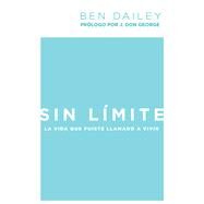 Sin lmite by Dailey, Ben; George, J. Don, 9781680671186