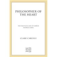 Philosopher of the Heart by Carlisle, Clare, 9780374231187