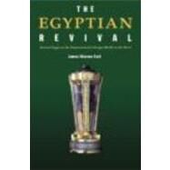 The Egyptian Revival: Ancient Egypt as the Inspiration for Design Motifs in the West by Curl; James Stevens, 9780415361187