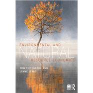 Environmental and Natural Resource Economics by Tietenberg, Tom; Lewis, Lynne;, 9781032101187