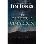 The Lights of Cimarrn by Jones, Jim, 9781432851187