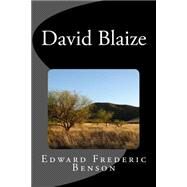 David Blaize by Benson, Edward Frederic, 9781508561187